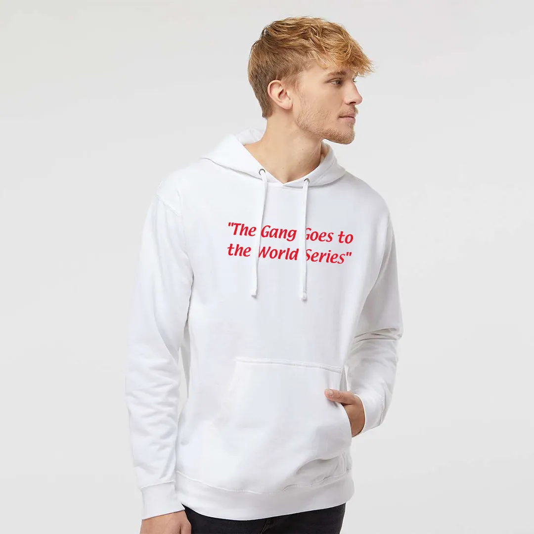 The Gang Goes To The World Series White Hoodie | Philadelphia Baseball