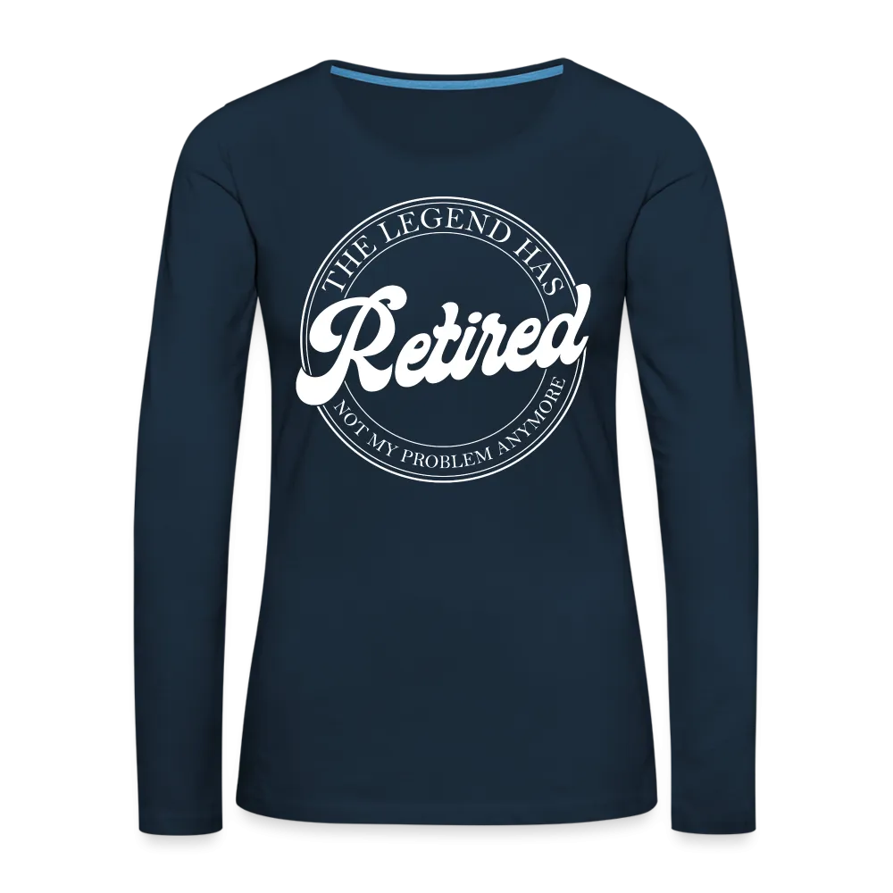 The Legend Has Retired Women's Premium Long Sleeve T-Shirt